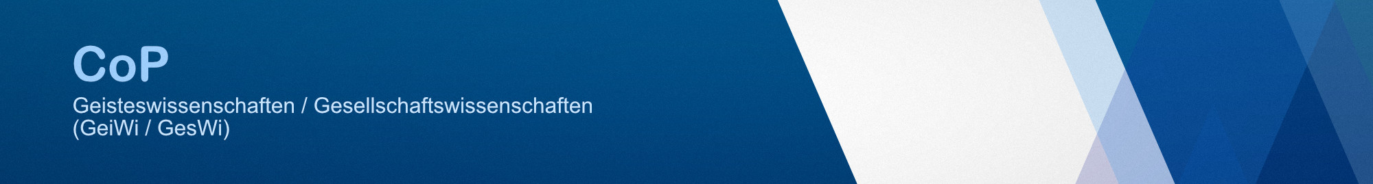 Das Banner zeigt den Schriftzug "CoP Geisteswissenschaften / Gesellschaftswissenschaften (GeiWi / GesWi)"